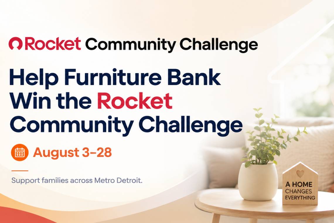 Rocket Community Challenge - Help Furniture Bank Win the Rocket Community Challenge.